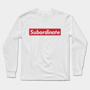 Subordinate Long Sleeve T-Shirt